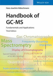 Handbook of GC/MS 3e - Fundamentals and Applications - Hans-Joachim Hübschmann (ISBN: 9783527334742)