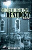 Ghosthunting Kentucky (ISBN: 9781578603527)
