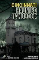 Cincinnati Haunted Handbook (ISBN: 9781578604692)