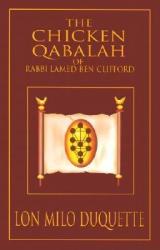 Chicken Qabalah of Rabbi Lamed Ben Clifford - Lon Milo DuQuette (ISBN: 9781578632152)