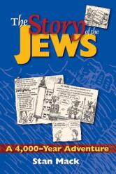 The Story of the Jews: A 4, 000-Year Adventure (ISBN: 9781580231558)