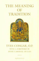 The Meaning of Tradition (ISBN: 9781586170219)