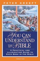 You Can Understand the Bible: A Practical Guide to Each Book in the Bible (ISBN: 9781586170455)