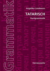 Tatarisch Kurzgrammatik - Angelika Landmann (ISBN: 9783447101639)