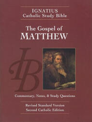 The Gospel According to Saint Matthew - Scott Hahn, Curtis Mitch, Dennis Walters (ISBN: 9781586174583)