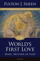 World's First Love - Fulton J Sheen (ISBN: 9781586174743)