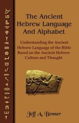 Ancient Hebrew Language and Alphabet - Jeff A. Benner (ISBN: 9781589395343)