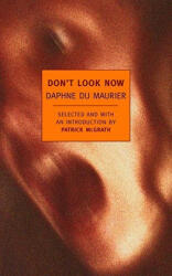 Don´t Look Now - Daphne Du Maurier (ISBN: 9781590172889)