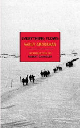 Everything Flows - Vasily Grossman, Robert Chandler, Robert Chandler, Elizabeth Chandler, Anna Aslanyan (ISBN: 9781590173282)