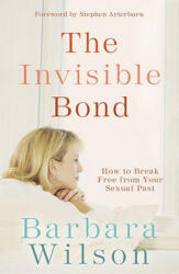 Invisible Bond - Dr Barbara Wilson (ISBN: 9781590525425)