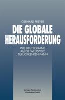 Die Globale Herausforderung - Gerhard Preyer (ISBN: 9783322899859)