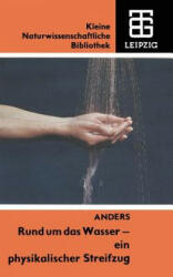 Rund Um Das Wasser -- Ein Physikalischer Streifzug - Siegfried Anders (ISBN: 9783322007858)