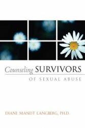 Counseling Survivors of Sexual Abuse - Diane Langberg (ISBN: 9781591605195)