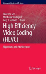 High Efficiency Video Coding (HEVC) - Vivienne Sze, Madhukar Budagavi, Gary J. Sullivan (ISBN: 9783319068947)