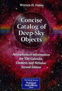 Concise Catalog of Deep-Sky Objects: Astrophysical Information for 550 Galaxies Clusters and Nebulae (ISBN: 9783319031699)