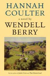 Hannah Coulter - Wendell Berry (ISBN: 9781593760786)