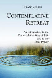 Contemplative Retreat - Franz Jalics (ISBN: 9781594671562)