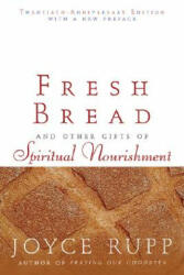 Fresh Bread - Joyce Rupp (ISBN: 9781594710858)