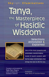 Tanya, the Masterpeice of Hasidic Wisdom - Zalman M. Schachter-Shalomi, Rami Shapiro (ISBN: 9781594732751)