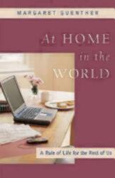 At Home in the World: A Rule of Life for the Rest of Us (ISBN: 9781596270268)