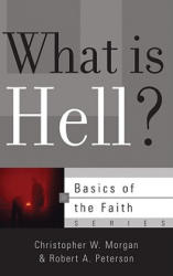 What is Hell? - Robert A Peterson (ISBN: 9781596381995)