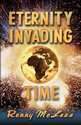 Eternity Invading Time (ISBN: 9781597550383)
