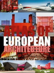 Atlas of European Architecture - Markus Sebastian Braun (ISBN: 9783037681923)