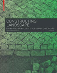 Constructing Landscape - Materials Techniques Structural Components (ISBN: 9783035604658)