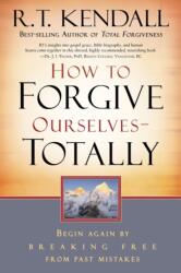 How to Forgive Ourselves - Totally (ISBN: 9781599791739)