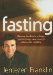 Fasting - Jentezen Franklin (ISBN: 9781599792583)