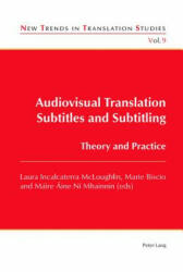 Audiovisual Translation - Subtitles and Subtitling - Laura Incalcaterra McLoughlin, Marie Biscio, Máire Áine Ní Mhainnín (ISBN: 9783034302999)
