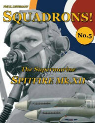 Supermarine Spitfire Mk. XII - Phil H Listemann (ISBN: 9782918590446)