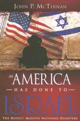 As America Has Done to Israel (ISBN: 9781603740388)