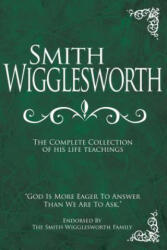 Smith Wigglesworth - Smith Wigglesworth (ISBN: 9781603740838)