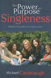 The Power and Purpose of Singleness: Finding Joy as a Single Adult (ISBN: 9781603740999)