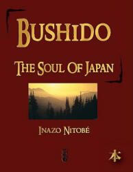 Bushido - Inazo Nitobe (ISBN: 9781603861984)