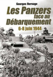 Les Panzers Face Au Debarquement - Georges Bernage (ISBN: 9782840483199)