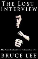 Lost Interview - Bruce Lee (ISBN: 9781607961451)