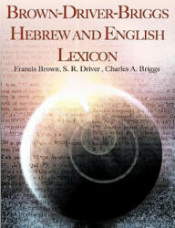 Brown-Driver-Briggs Hebrew and English Lexicon - S R Driver (ISBN: 9781607963080)