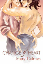 Change of Heart - Mary Calmes (ISBN: 9781615812332)
