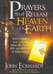 Prayers That Release Heaven on Earth (ISBN: 9781616380038)