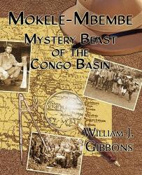 Mokele-Mbembe - William J. Gibbons (ISBN: 9781616460105)