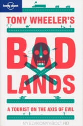 Tony Wheeler: Tony Wheeler: Tony Wheeler's Bad Lands (ISBN: 9781742201047)