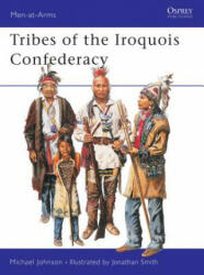 Tribes of the Iroquois Confederacy - Michael Johnson (ISBN: 9781841764900)