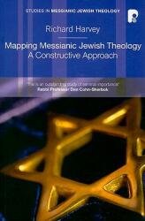 Mapping Messianic Jewish Theology: A Constructive Approach (ISBN: 9781842276440)