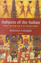 Subjects of the Sultan - Suraiya Faroqhi (ISBN: 9781850437604)