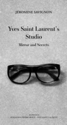 Yves Saint Laurent's Studio - Jeromine Savignon (ISBN: 9782330034115)