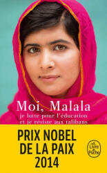 Moi, Malala - Malala Yousafzai (ISBN: 9782253194958)