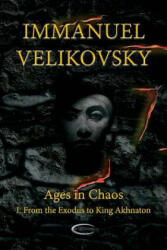 Ages in Chaos I - Immanuel Velikovsky (ISBN: 9781906833138)