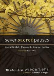 Seven Sacred Pauses - M Wiederkehr (ISBN: 9781933495248)